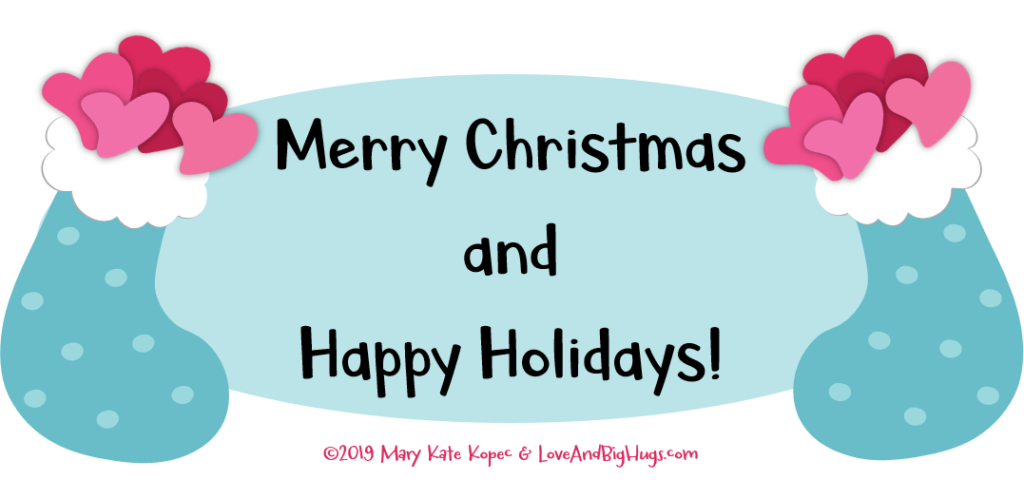 Merry Christmas and Happy Holidays! Mary Kate Kopec.  Love and Big Hugs!  Celebrating Love.  Stockings filled with love.